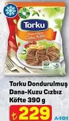TORKU DONDURULMUŞ DANA-KUZU CIZBIZ KÖFTE 390 G fiyat ve kampanya bilgisi